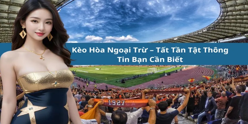 Kèo Hòa Ngoại Trừ