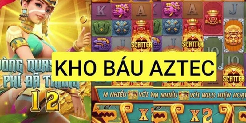 Aztec có cách chơi dễ dàng tham gia tại nhà nhanh chóng