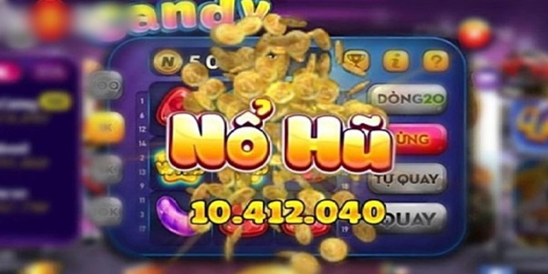 Nổ hũ Jackpot lớn cơ hội đổi đời cực nhanh sau 1 đêm