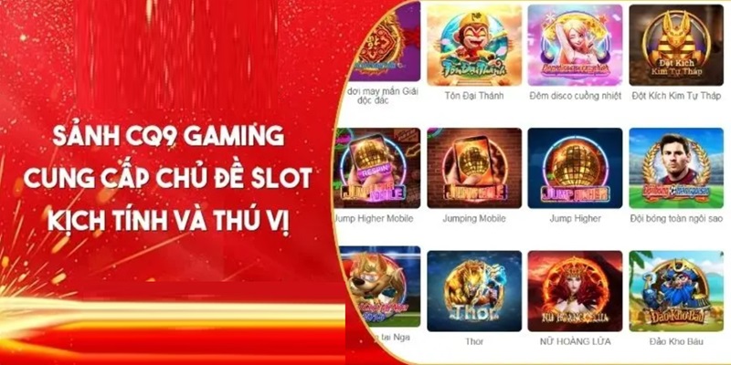 Khám phá những điểm khác biệt đang phổ biến nhất tại sảnh CQ9 Gaming